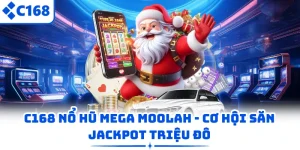 C168 Nổ Hũ Mega Moolah - Cơ Hội Săn Jackpot Triệu Đô