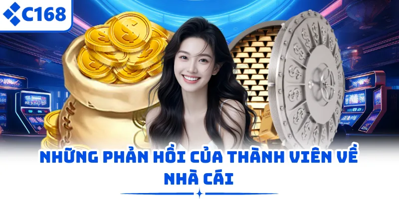 Những phản hồi của thành viên về nhà cái